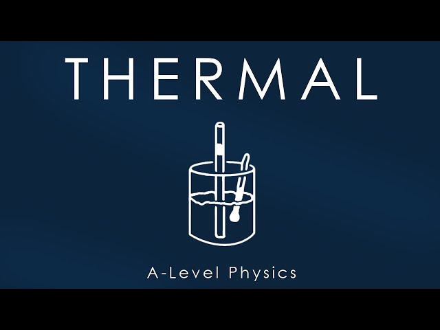 All of THERMAL PHYSICS in 10 mins - A-level Physics