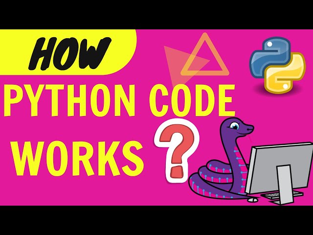How python code works? |execution of python code