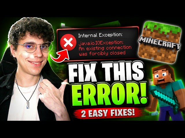 FIX Internal Exception: Java.iO.IOException: An Existing Connection Was Forcibly Closed - Minecraft