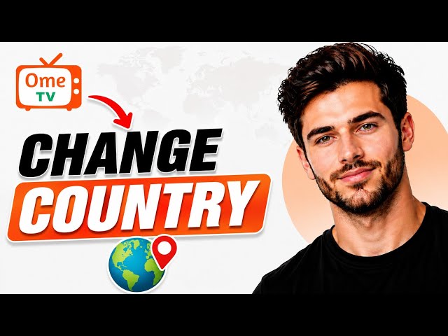 How to Change Country on OmeTV App 