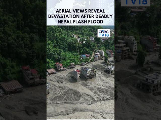 Nepal Flood Aftermath: Aerial Views Reveal Devastation After Deadly Nepal Flash Flood | N18G