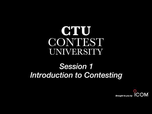 Contest University Session 1 -- Intro to Contesting - N0AX