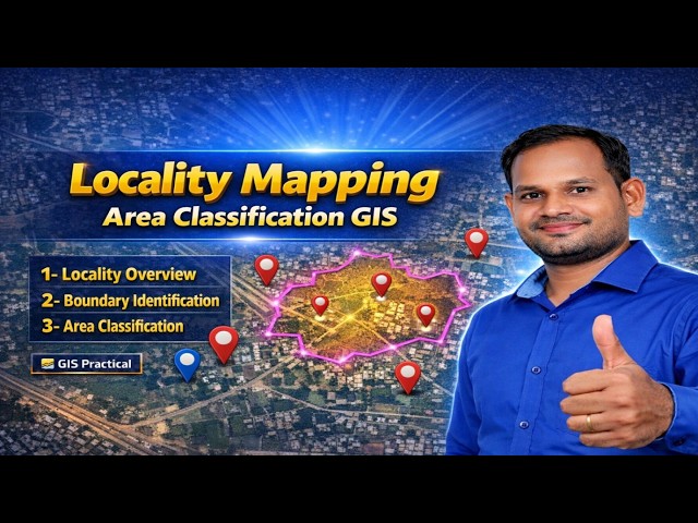 How to do Locality Mapping | GIS Practical Class I Learn GIS Locality Mapping I Area Classification
