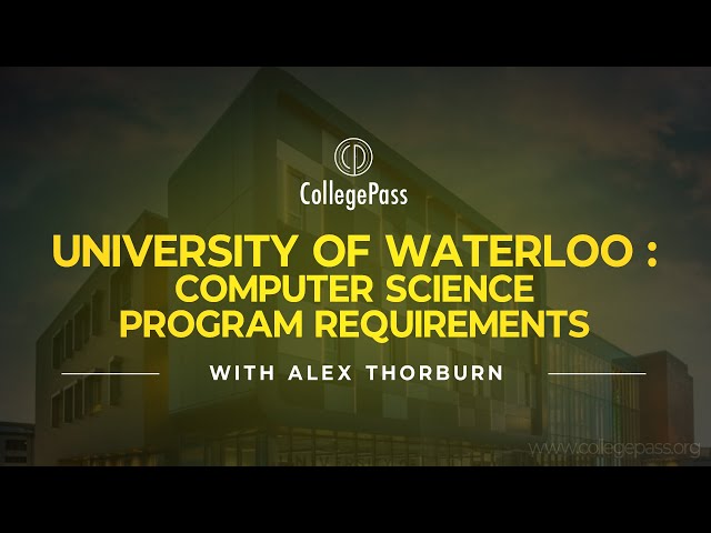 University of Waterloo : Computer Science Program Requirements | CollegePass