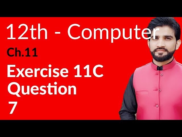 ICs Computer Part 2, Ch 11 - Exercise Question no 7 - 2nd Year Computer