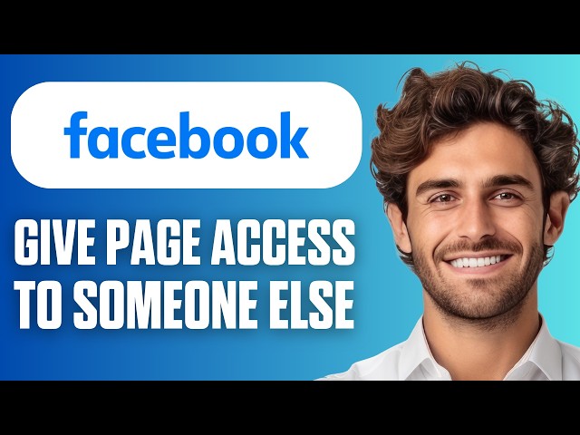 Cómo dar acceso a tu página de Facebook a otra persona (Guía fácil 2026)