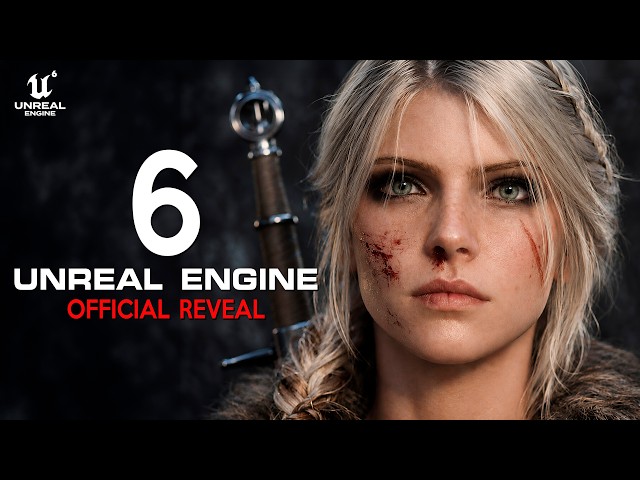 UNREAL ENGINE 6 Officially Announced! ALL NEW BIGGEST AAA Games Confirmed (and Predicted)