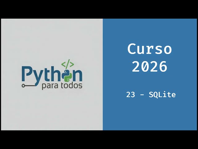 Curso Python 2026 -  23 -  SQLite