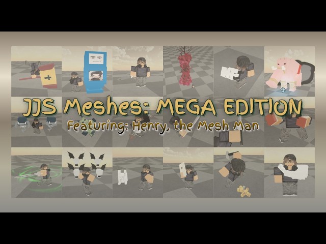 JJS Meshes: MEGA EDITION (ft. Henry)