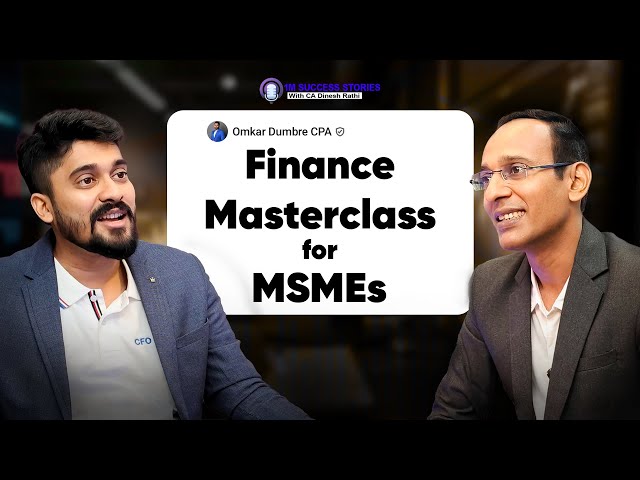 Virtual CFO Guide to MSMEs  | CFO Insights ft. Omkar Dumbre  |  Dinesh Rathi
