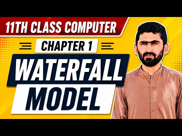 Waterfall Model Explained | 11th Class Computer Chapter 1 | Introduction to Software Development