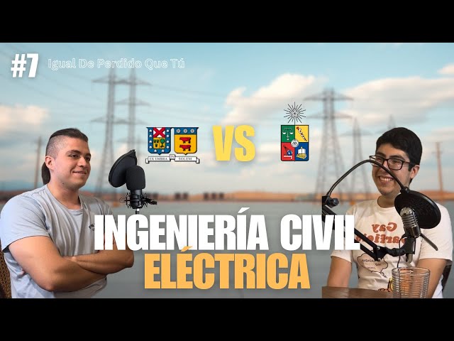 INGENIERÍA CIVIL ELÉCTRICA ¿LA MÁS DIFICIL? - U. CHILE vs USM | Episodio#7
