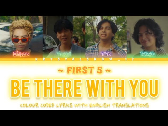 FIRST5 - Be There With You | Colour Coded Lyrics with English Translations (Hin/Rom/Eng) #first5