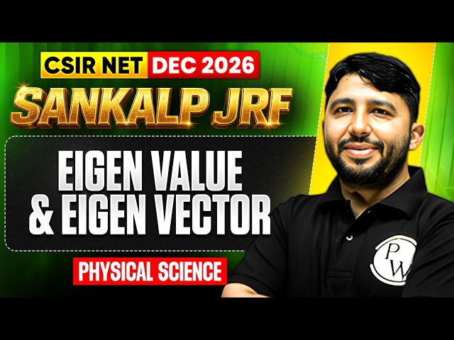Eigen Value & Eigen Vector | CSIR NET Physical Sciences | Sankalp JRF | PW