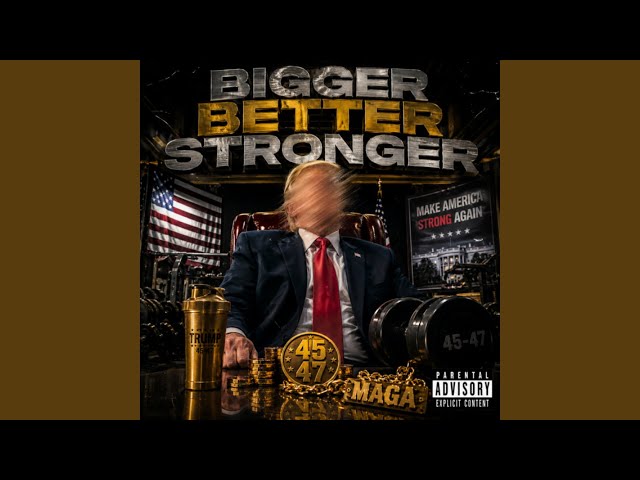 BIGGER BETTER STRONGER