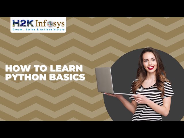 How To Learn Python Basics | Python Tutorial For Beginners | H2kinfosys | Free Demo