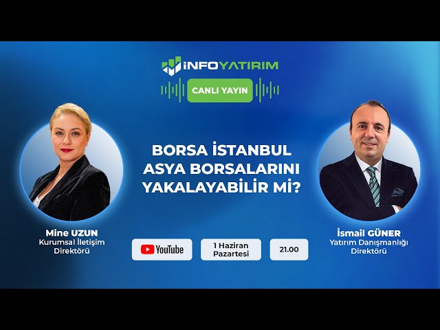 #CANLI Borsa İstanbul, Asya Borsalarını Yakalayabilir mi? İsmail Güner Yorumluyor | İnfo Yatırım