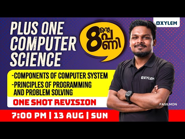 +1 CS - Components of Computer System -Principles of Programming and Problem Solving |Xylem Plus One