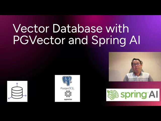 Vector Database with PGVector and Spring AI