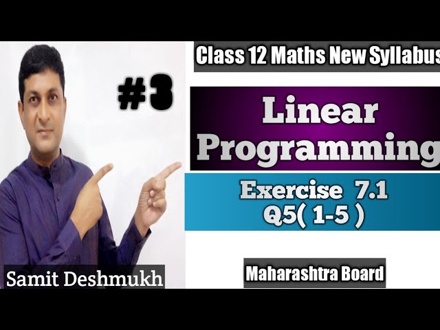 Linear Programming | Exercise 7.1 Q5(1-5) | Class 12 Maths | Maharashtra Board | Samit Deshmukh |