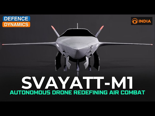 SVAYATT-M1: Autonomous Drone Redefining Air Combat | Defence Dynamics