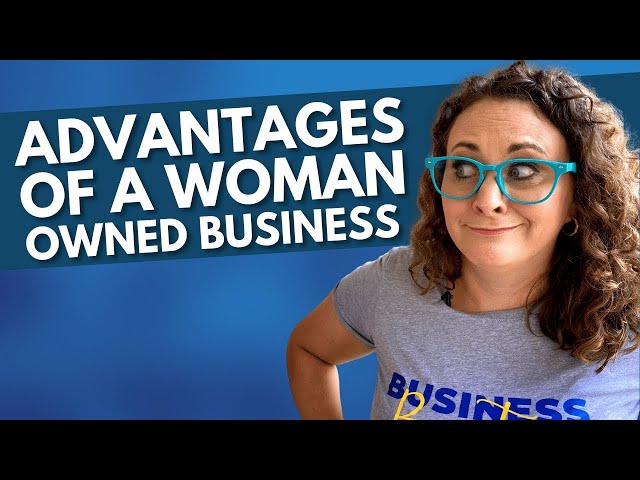 What Are the Advantages of Being a Woman Owned Business? #BizBestie