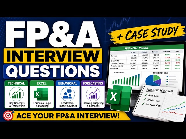 FP&A Interview Questions and Case Study: Technical, Excel, Behavioral and Forecasting Scenarios