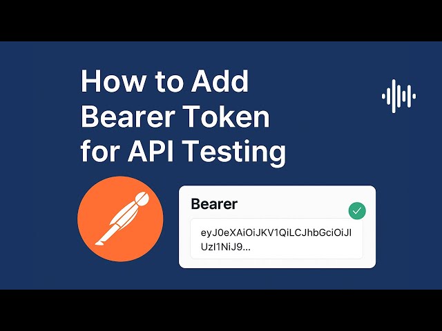 Postman Tutorial: How to Add Bearer Token for API Testing