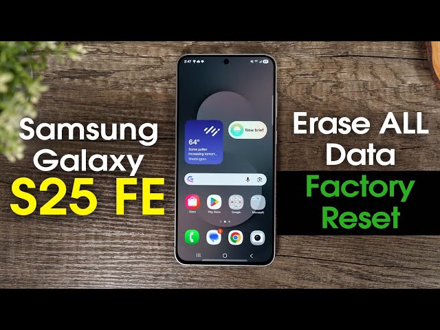 How to Factory Reset Samsung Galaxy S25 FE