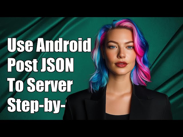 How to Use Android Volley to Post JSON Data to a Server: A Step-by-Step Guide