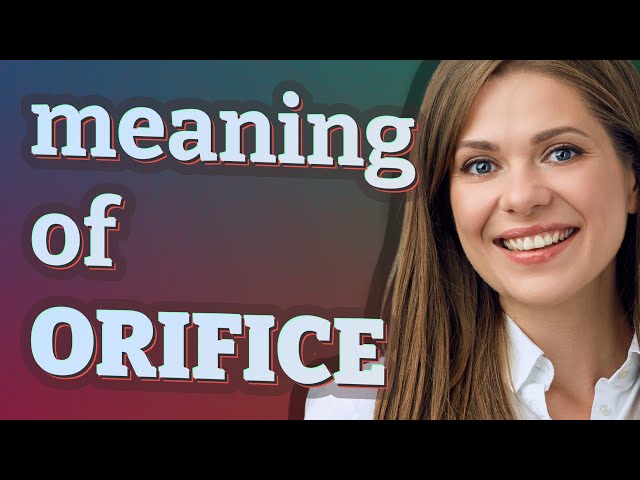 Orifice | meaning of Orifice