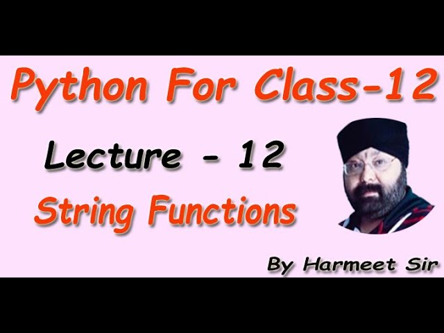 Python Class 12 | How Python String Functions  Works  | @Harmeet Sir Classes ​