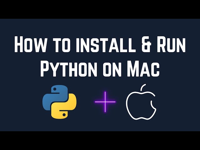 04. Install Python on ANY Mac (MacBook, Pro, Air, iMac) - Quick & Easy Guide