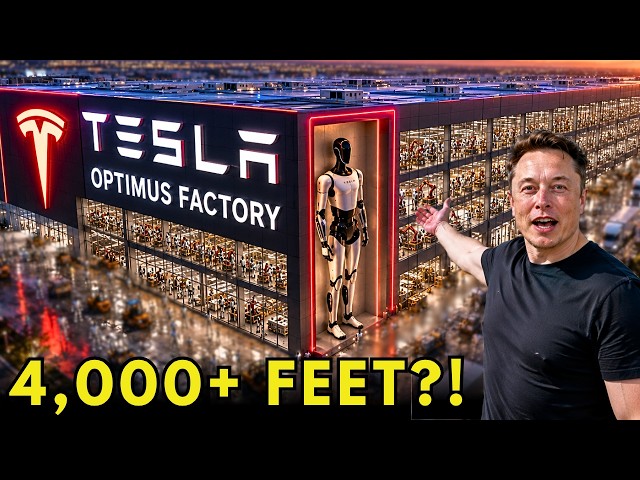 Optimus Factory FINALLY Set at 4,000+ Feet: Built for 27,000 Robots a Day
