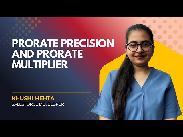 Prorate Precision and Prorate Multiplier  in Salesforce CPQ