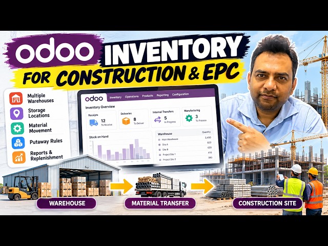 Odoo Inventory for Construction & EPC | Complete Tutorial