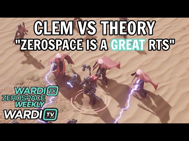 Clem vs Theory (PvL) - ZEROSPACE IS PEAK RTS GAMEPLAY! WardiTV ZeroSpace Weekly 3 [ZeroSpace]