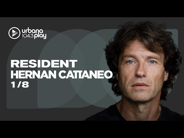 Hernán Cattaneo #Resident en Urbana Play 104.3 FM #UrbanaPlay1043 11/7