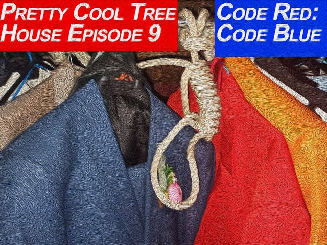 Code Red: Code Blue... (Episode 9)  |  Pretty Cool Tree House with Realms World