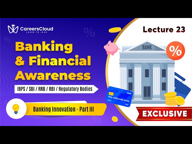 Static Banking & Financial Awareness (Lecture 23) - Banking Innovation - Part III