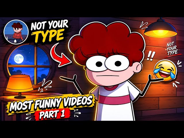 Most Funny & Crazy Moments 😂 | NOT YOUR TYPE Part 1  #notyourtype #comedy #animation #video