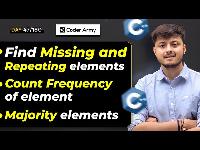 Lecture 35: Majority Elements || Count Frequency of element | Find Missing and Repeating elements