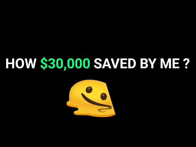 How $30,000 Is Saved by Me ( Step by Step )