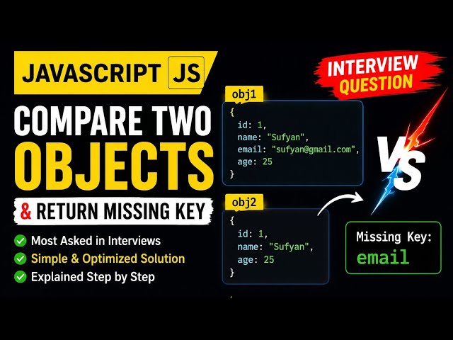 JavaScript Interview Question | Compare Two Objects & Find Missing Keys | JS Coding Interview