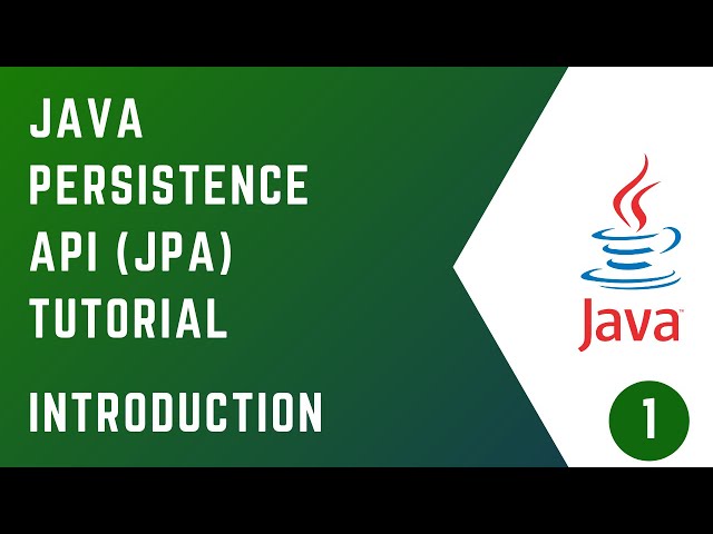 #01 - Introduction | JAVA PERSISTENCE API (JPA) | Tutorial | Java