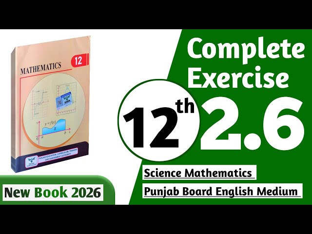 12 class math new book 2027 exercise 2.6 || PCTB || 12 class math exercise 2.6 complete || New book