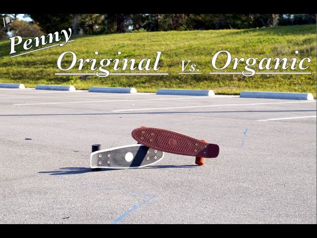 Penny Skateboards: Original vs. Organic
