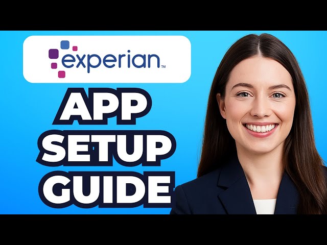 How to Use Experian app (All Steps)