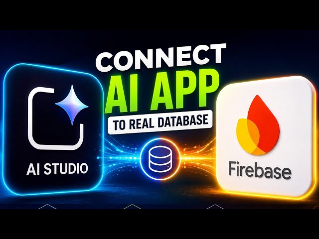 Google AI Studio + Firebase: Connect Your App to a Real Database