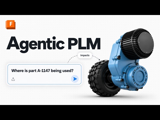 Introducing Agentic PLM in Autodesk Fusion Manage